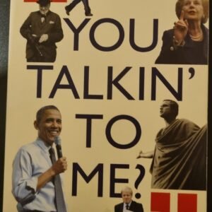 “You Talkin' To Me”: Rhetoric From Aristotle To Obama by Sam Leith