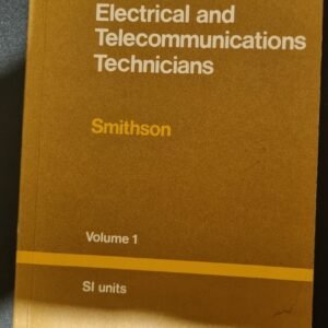 Mathematics For Electrical and Telecommunications Technicians Vol. 1 by Smithson