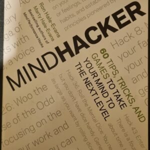 MindHacker: 60 Tips, Tricks, And Games To Take Your Mind To Mind The Next Level