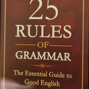 The 25 Rules of Grammer: The Essential Guide to Good English by Joseph Piercy