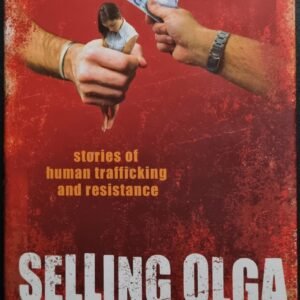 Selling Olga: Stories of Human Trafficking And Resistance by Louisa Waugh