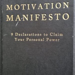 The Motivation Manifesto: 9 Declaration to Claim Your Personal Power by Brendon Burchard