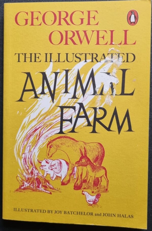 The Illustrated Animal Farm by George Orwell