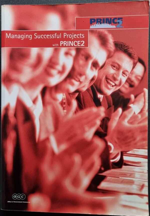 Prince 2:Managing Successful Projects With Prince 2 by OGC
