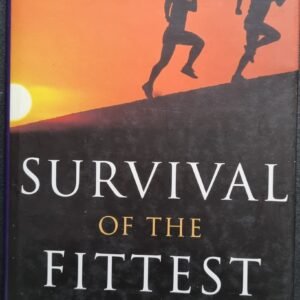 Survival of The Fittest: Understanding Health and Peak Physical Performance by Mike Stroud