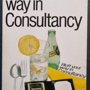 Bluff Your Way In Consultancy