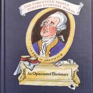 Anonyponymous: An Opinionated Dictionary of the Forgotten People of Everyday Words  by John Bemilmans Marciano