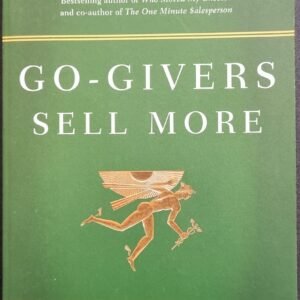 Go-Givers Sell More by Bob Burg and John David Mann