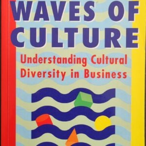 Riding The Waves of Culture: Understanding Cultural Diversity in Business by Fons Trompenaars