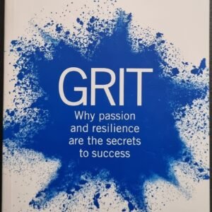 Grit: Why Passion And Resilience Are The Secrets to Success by Angela Duckworth