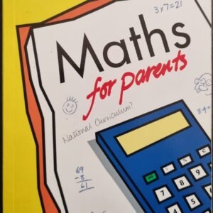 Maths For Parents: How To Help Your Child by Rosemary Russell