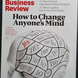 Harvard Business Review: How To Change Anyone's Mind: A More Practical Approach to Persuasion