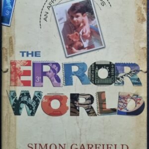 The Error World: An Affair With Stamps by Simon Garfield