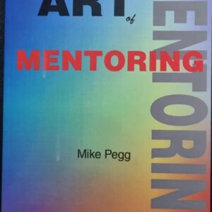 The Art of Mentoring by Mike Pegg