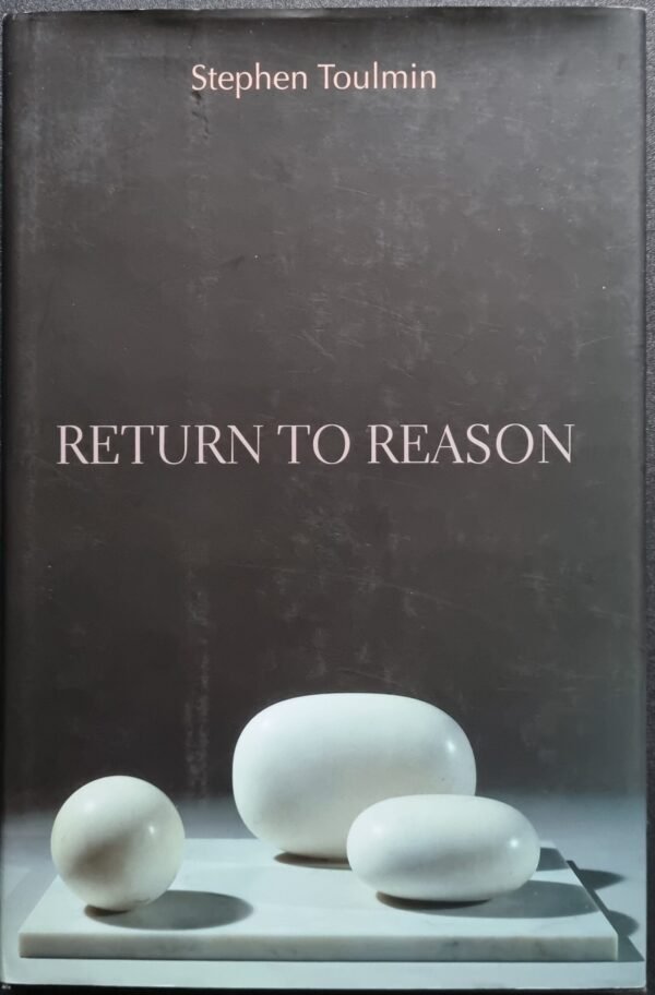 Return To Reason by Stephen Toulmin