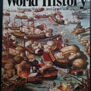 The Illustrated World History by Margaret Sharman and Derek Wilson