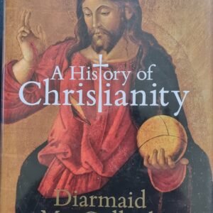 A History of Christianity by Diarmaid MacCulloch