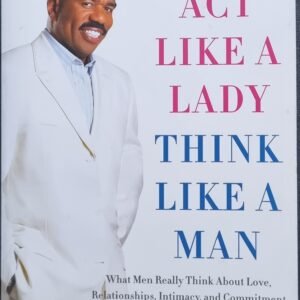 Act Like a Lady: Think Like a Man by Steve Harvey