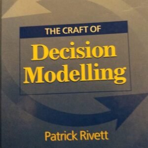 The Art of Decision Modelling