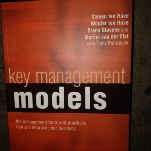 Key Management Models: The Management Tools and Practices That Will Improve Your Business