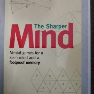 The Sharper Mind: Mental Games for a Keen Mind and a Foolproof Memory