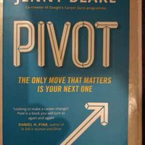 Pivot: The Only Move That Matters Is Your Next Move