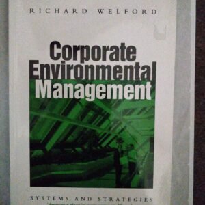 Corporate Environmental Management: Systems and Strategies