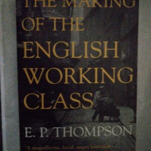 The Making of The English Working Class