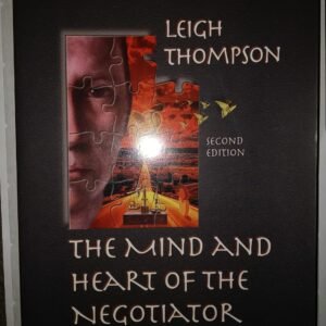 The Mind and Heart of The Negotiator