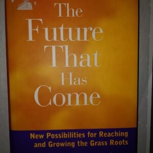 The Future That Has Come: New Possiblilities for Reaching and Growing the Grass Roots