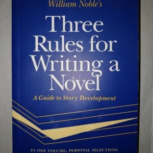 William Noble's Three Rules for Writing A Novel