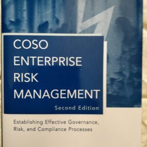 COSO Enterprise Risk Management: Establishing Effective Governance, Risk, and Compliance Processes