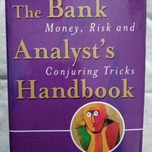 The Bank Analyst's Handbook: Money, Risk and Conjuring Tricks