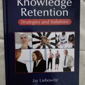 Knowledge Retention: Strategigies and Solutions