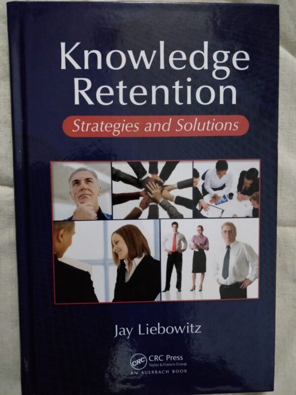Knowledge Retention: Strategigies and Solutions