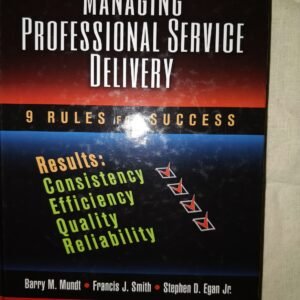 Managing Professional Service Delivery: 9 Rules for Success