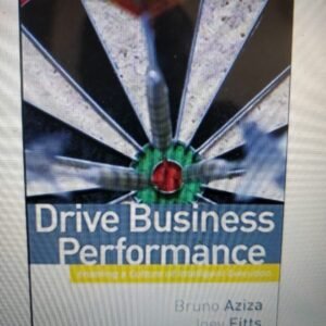 Drive Business Performance: Enabling a Culture of Intelligent Execution (Microsoft Executive Leadership)