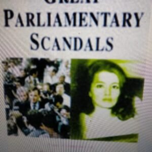 Great Parliamentary Scandals: Four Centuries of Calumny, Smear and Innuendo