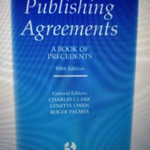 Publishing Agreements: A Book of Precedents