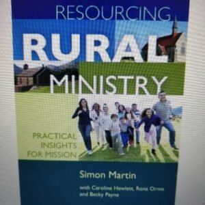 Resourcing Rural Ministry: Practical Insights for Mission