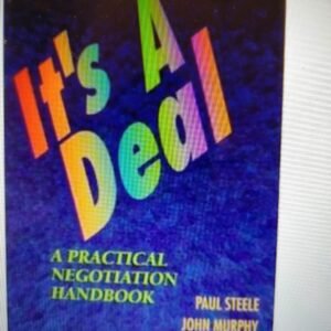 It's A Deal: A Practical Negotiation Handbook