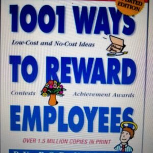 1001 Ways to Reward Employees