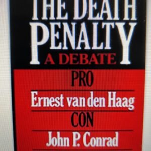 The Death Penalty: A Debate