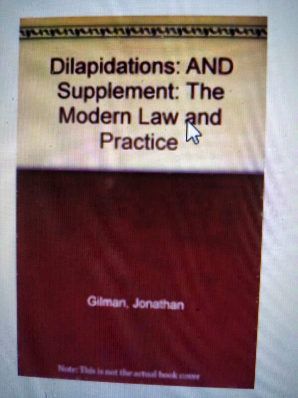 Dilapidations: The Modern Law and Practice