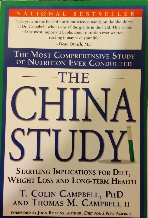 The China Study: Startling Implications For Diet, Weight Loss and Long-term Health