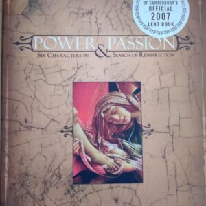 Power & Passion: Six Characters in Search of Resurrection