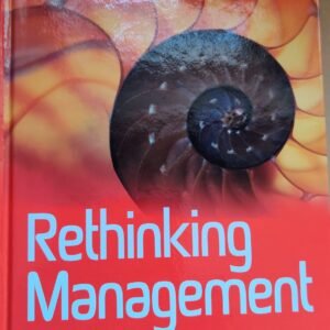 Rethinking Management: Radical Insights from the Complexity Sciences