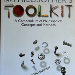 The Philosopher's Toolkit: A Compendium of Philosophical Concepts and Methods