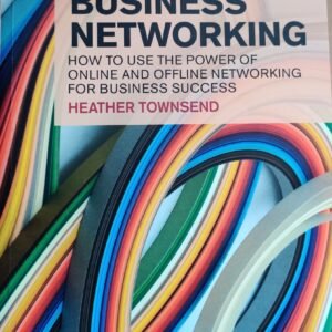Financial Times Guide to Business Networking: How to Use the Power of Online and Offline Networking for Business Success