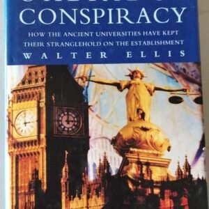 The Oxbridge Conspiracy: How the Ancient Universities Have Kept Their Stranglehold on the Establishment